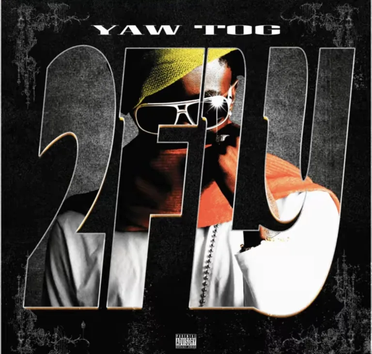Yaw Tog – 2Fly Yaw Tog – 2Fly