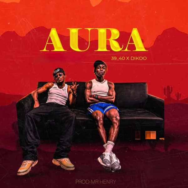 39/40 – Aura ft. Dikoo