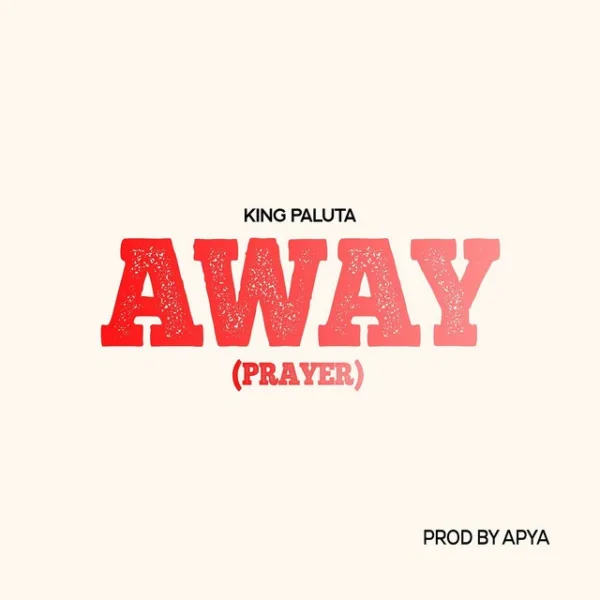King Paluta &ndash; Away (Prayer)