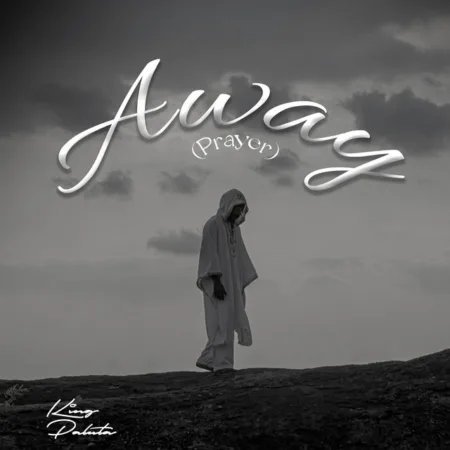 King Paluta –  Away (Prayer)