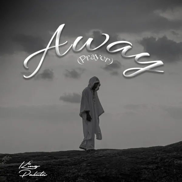 King Paluta – Away (Prayer) King Paluta – Away (Prayer)