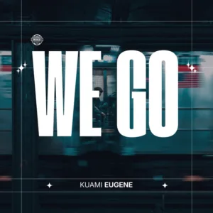 Kuami Eugene – We Go