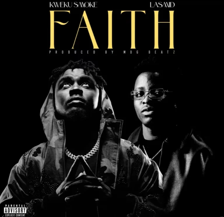 Kweku Smoke – Faith ft. Lasmid Kweku Smoke – Faith ft. Lasmid
