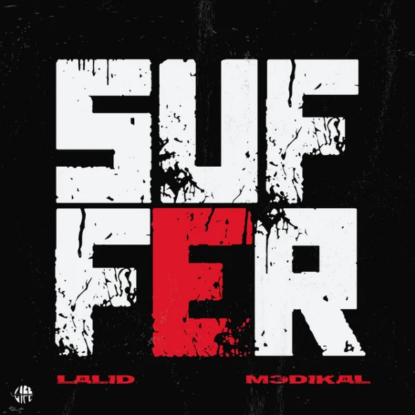 Lalid – Suffer ft. Medikal Lalid – Suffer ft. Medikal