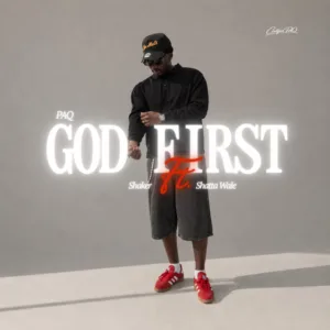 PAQ &ndash; God First ft. Shaker