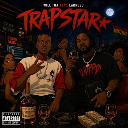Will TOA – TRAPSTAR ft. Larruso