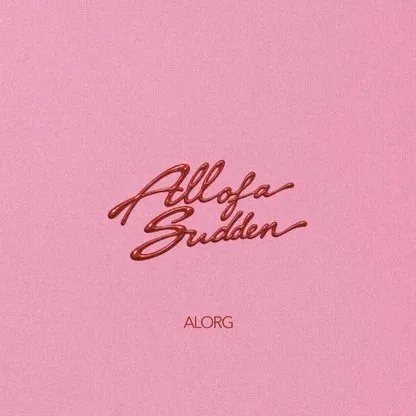 AlorG – All Of A Sudden AlorG – All Of A Sudden MP3 Download