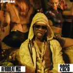 DJ Sedan – Best Afrobeat 2026 (Mixtape)
