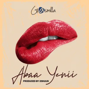 Gasmilla – Abaa Yenii
