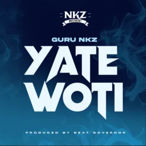 Guru Nkz – Yate Woti