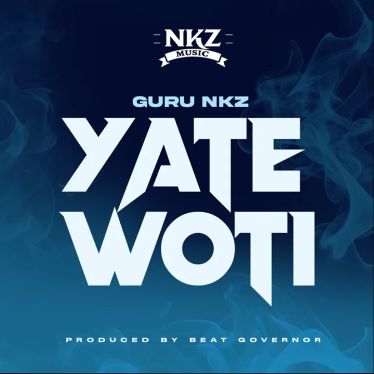 Guru Nkz – Yate Woti Guru Nkz - Yate Woti