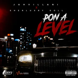 Jahvillani – Pon a Level