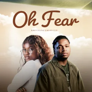 KiKi Celine  – Oh Fear ft. Ko-Jo Cue