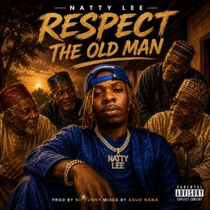 Natty Lee – Respect The Old Man
