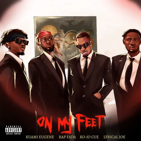 Rap Fada – On My Feet ft. Ko-Jo Cue, Lyrical Joe & Kuami Eugene Rap Fada – On My Feet ft. Kuami Eugene, Ko-Jo Cue & Lyrical Joe