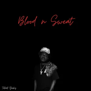 Talaat Yarky – Blood N Sweat