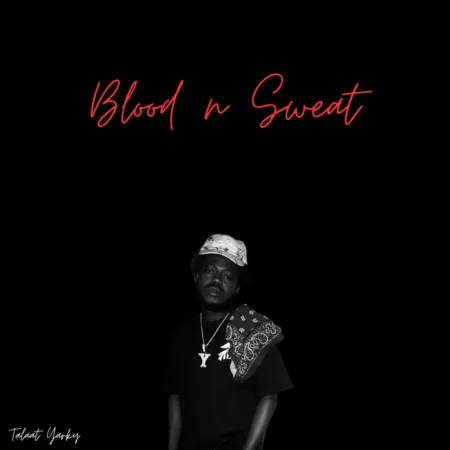 Talaat Yarky – Blood N Sweat