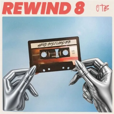 DJ Lord OTB – Rewind 8 (Mixtape)