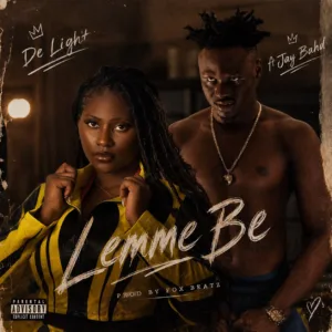 De Light – Lemme Be ft. Jay Bahd