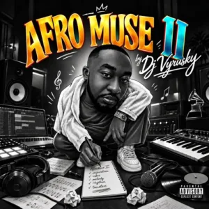 Dj Vyrusky – Afro Muse II (Mixtape)