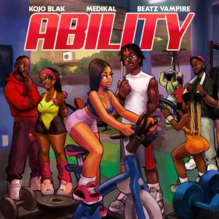 Kojo Blak – Ability ft. Medikal & BeatzVampire