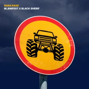 M.anifest x Black Sherif – ROAD RAGE