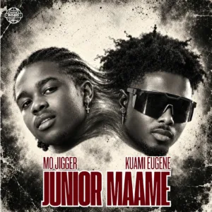 Mo Jigger – Junior Maame ft. Kuami Eugene