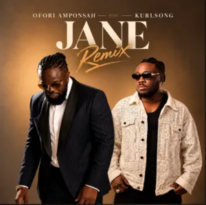 Ofori Amponsah – Jane (Remix) ft. Kurl SongX