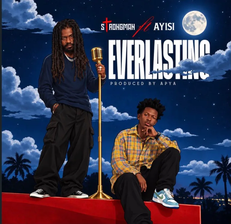 Strongman – Everlasting ft. Ayisi Strongman – Everlasting ft. Ayisi