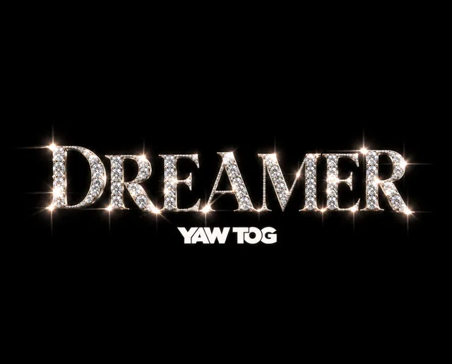 Yaw Tog – Dreamer